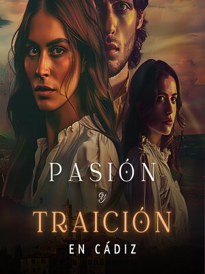 cover image of Pasión y Traición en Cádiz